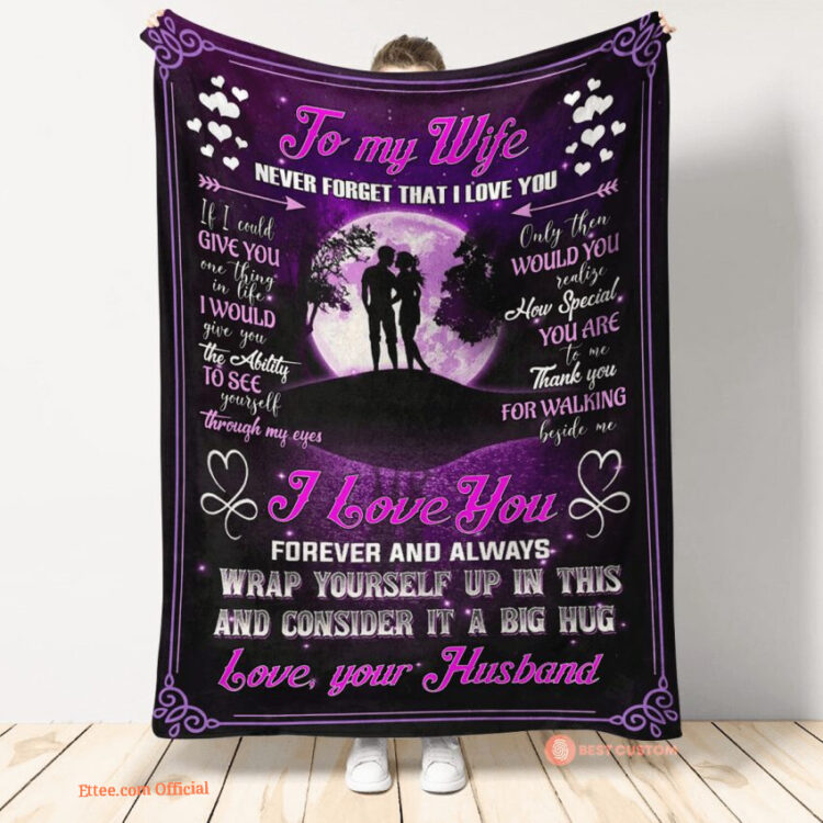 gift for wife blanket to my wife i love you forever always live - Super King - Ettee