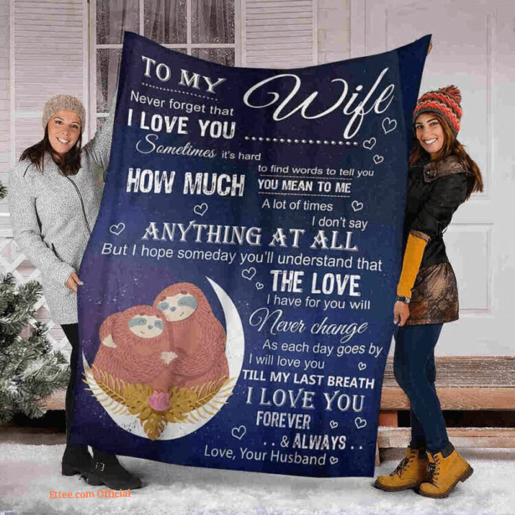 gift for wife blanket to my wife i love you forever always sloth - Super King - Ettee
