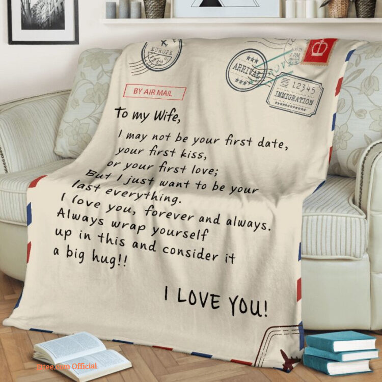 gift for wife blanket to my wife i want to be your last everything - Super King - Ettee
