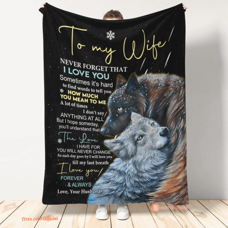 gift for wife blanket to my wife never forget that i love you - Super King - Ettee