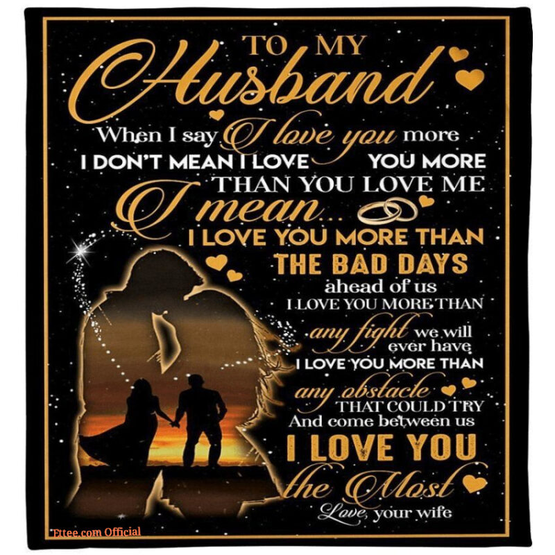 i love you the most to my husbandsoft blanket gift for husband for valentines day - Super King - Ettee