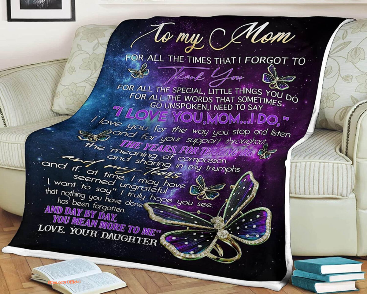 Butterfly Star Quilt Blanket To My Daughter I Need To Say I Love You Mom - Super King - Ettee