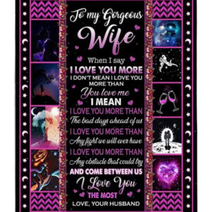 Valentine To My Wife Quilt Blanket From Husband When I Say I Love You - Super King - Ettee