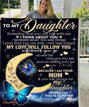 To My Daughter My Love Will Follow You Love Your MOM 3D Custom Fleece Photo Blanket - Super King - Ettee