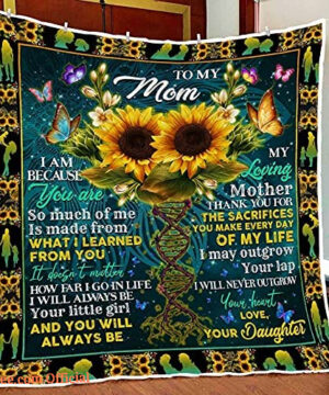 to My Mom You are So Much of Me is Made from Sunflower Gift Fleece Blanket - Super King - Ettee