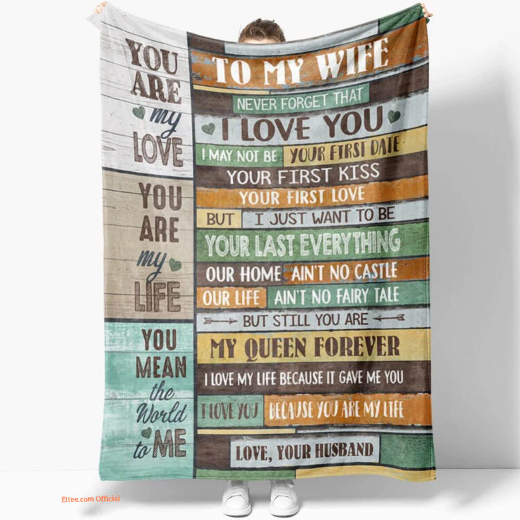 To Wife Quilt Blanket From Husband Never Forget That I Love You - Super King - Ettee