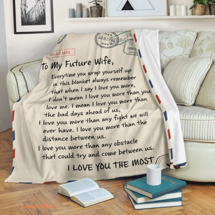 to my future wife i love you the most blanket gift for wife from husband - Super King - Ettee