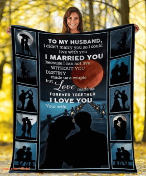 blanket to my husband i didn't marry you so i could live with you i married you - Super King - Ettee