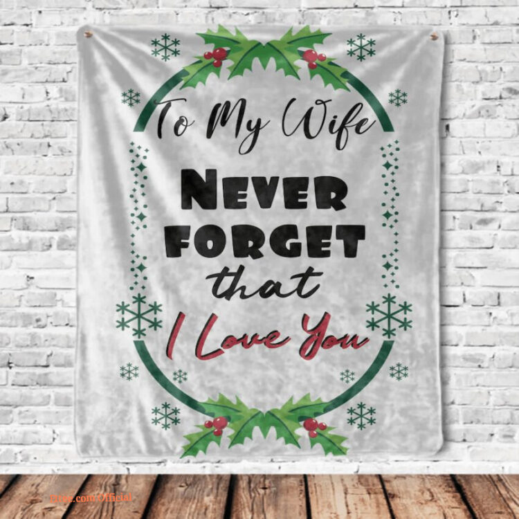 blanket to my wife never forget that i love you  wife valentine days - Super King - Ettee
