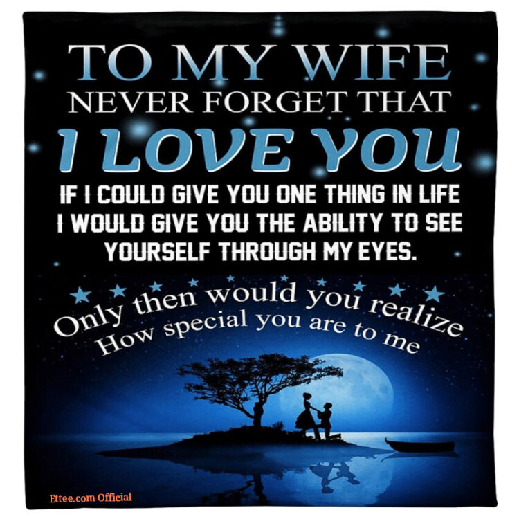 blanket for wifes husband to wife never forget i love you - Super King - Ettee