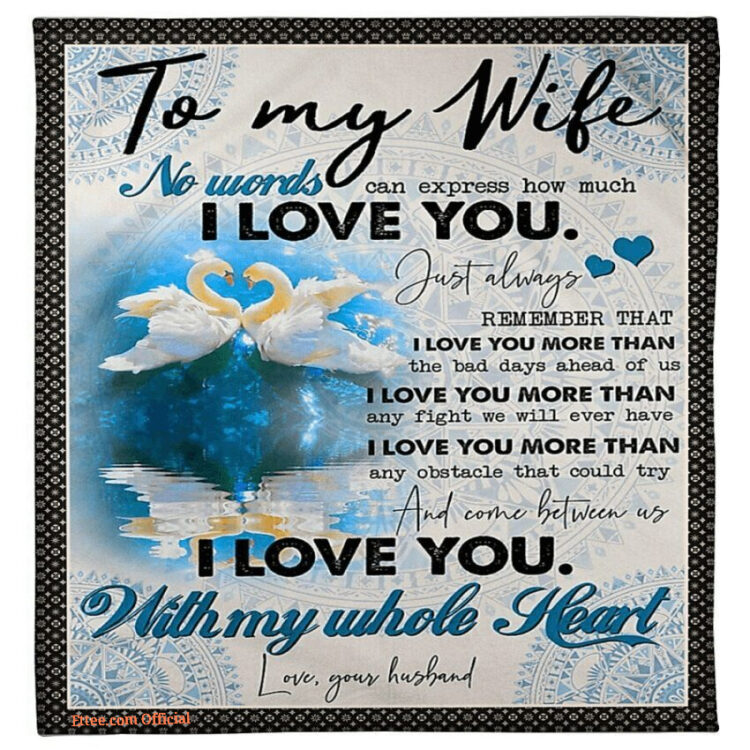 blanket for my wife i love you with my whole heart swan - Super King - Ettee