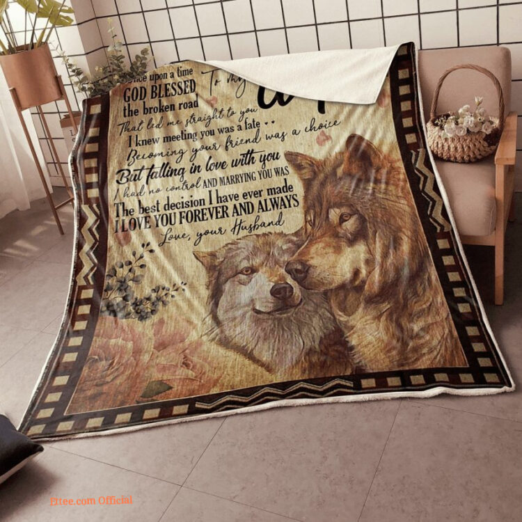 blanket for wife my wife wolf couple fate choice the best decision - Super King - Ettee
