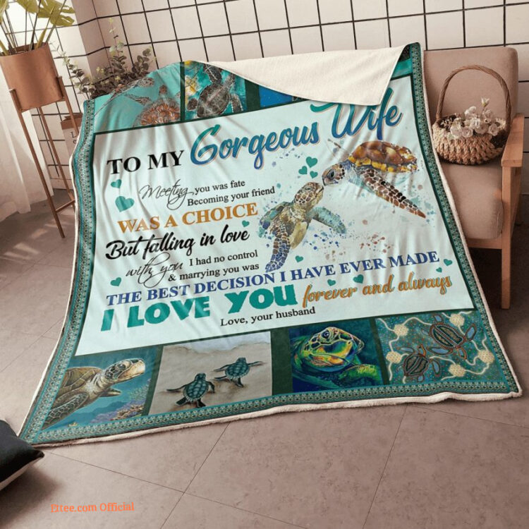 blanket for wife valentine day my gorgeous wife turtle fate choicethe best decision - Super King - Ettee