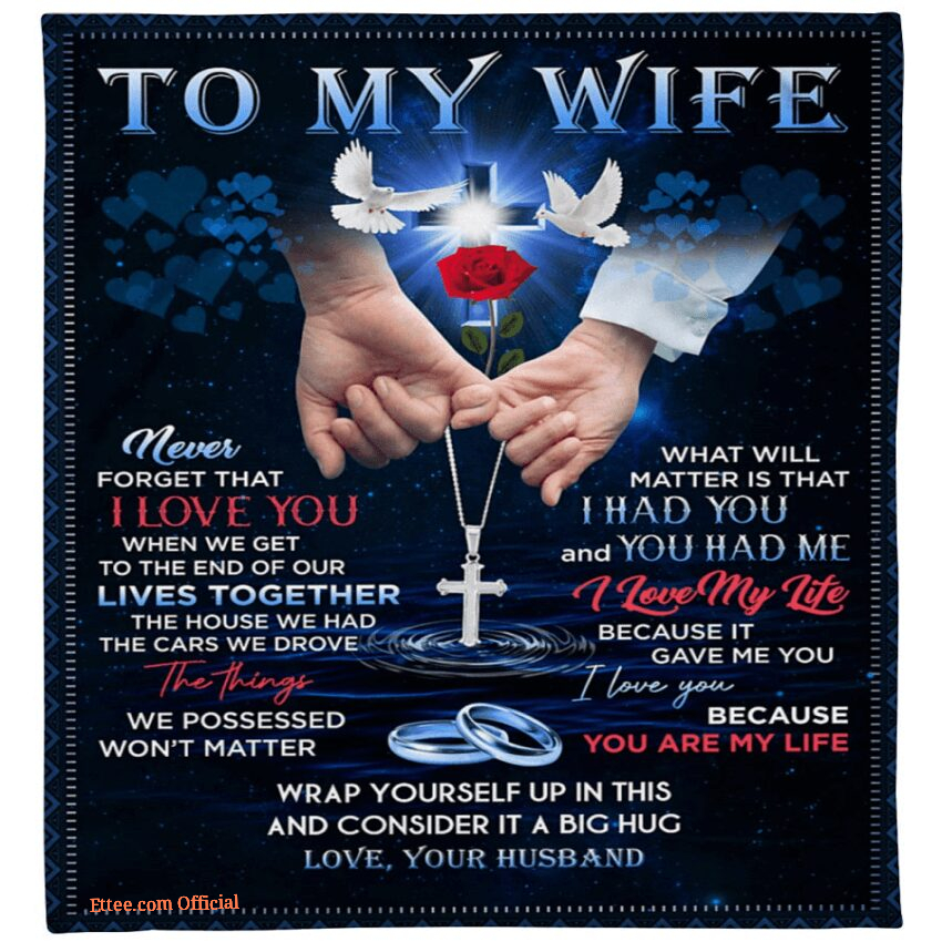 blanket for my wife valentine day never forget that i love you - Ettee - blanket