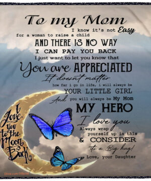 Mother Quilt Blanket To My Mom From Daughter You Are Appreciated Butterfly - Ettee - ⏰BUY 2 🎁 GET 10% OFF