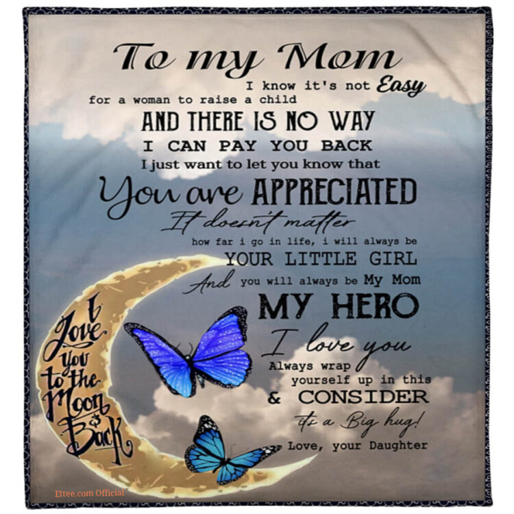 Mother Quilt Blanket To My Mom From Daughter You Are Appreciated Butterfly - Ettee - ⏰BUY 2 🎁 GET 10% OFF