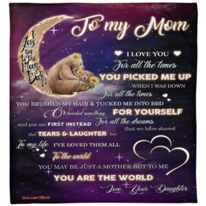 Mother Quilt Blanket To My Mom From Daughter You Are The World Bear - Super King - Ettee