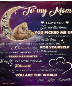 Mother Quilt Blanket To My Mom From Daughter You Are The World Bear - Super King - Ettee