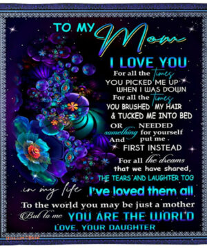 To My Mom I Love You For All The Times You Picked Me Up Quilt Blanket - Super King - Ettee