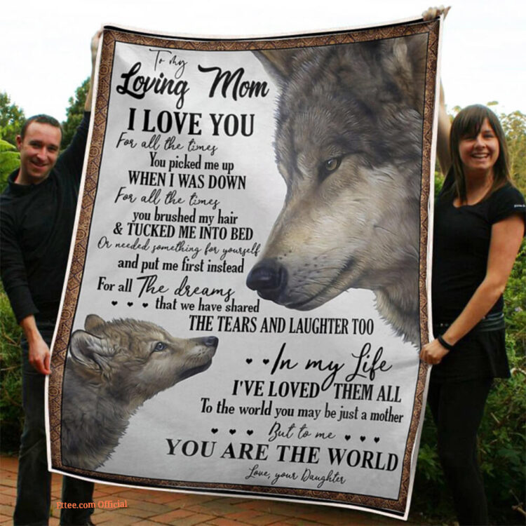 Mother Quilt Blanket To My Mom Wolves You Are The World Gift From Children - Super King - Ettee