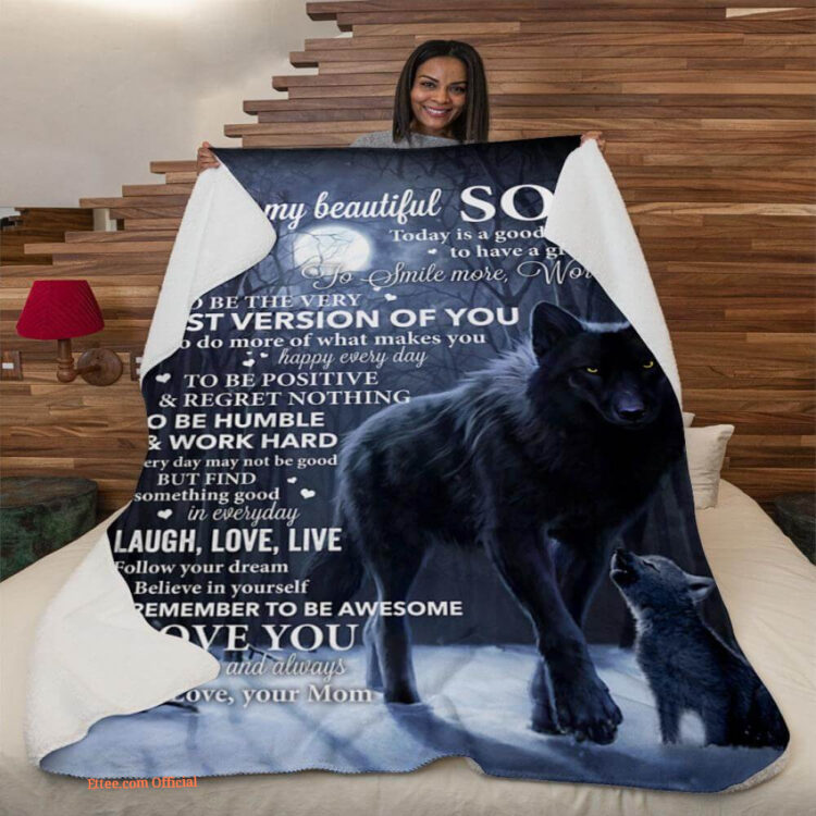 gift for son blanket wolf to my beautiful son today is a good day - Super King - Ettee
