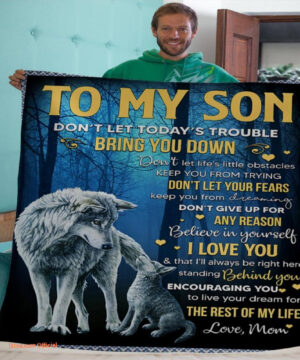 gift blanket wolf to my son dont let today trouble bring you down love - Super King - Ettee