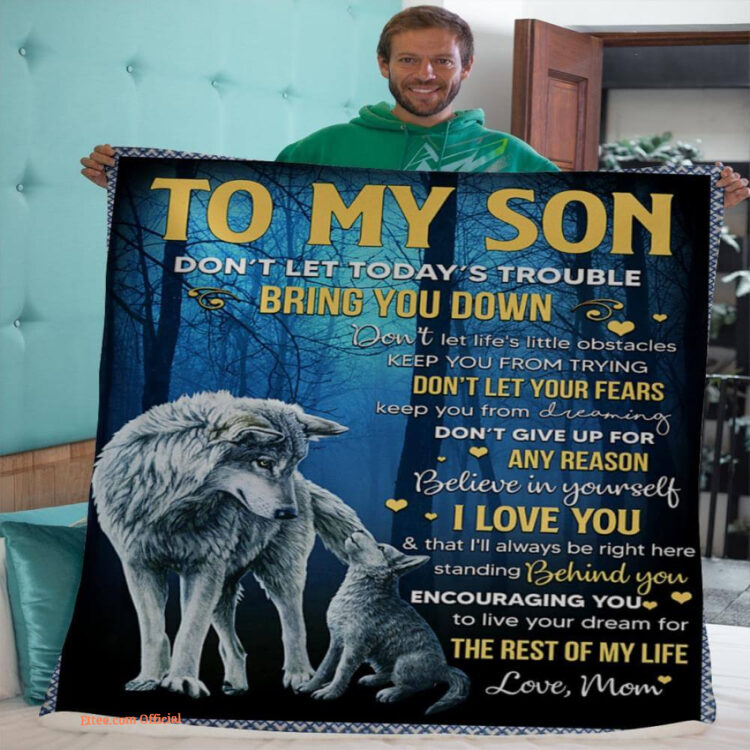 gift blanket wolf to my son dont let today trouble bring you down love - Super King - Ettee