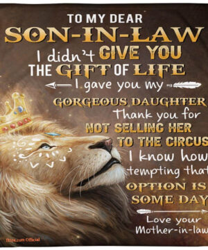 gift to my son in law lion i gave you my gorgeous daughter blanket - Super King - Ettee