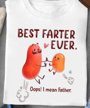 Best Farter Ever Oops! I Mean Father - Ettee - best farter ever