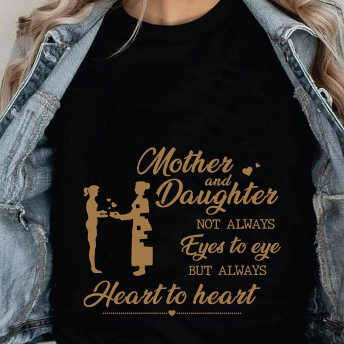 Mother And Daughter Not Always Eyes to Eye But Always Heart to Heart - Ettee - Daughter