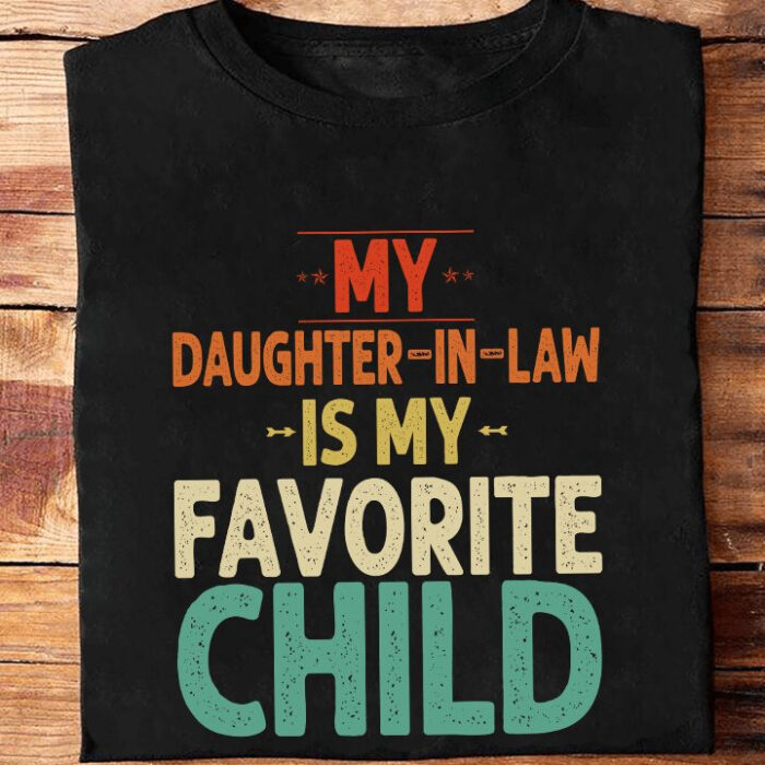 My Daughter in Law Is My Favorite Child - Ettee - Daughter in Law
