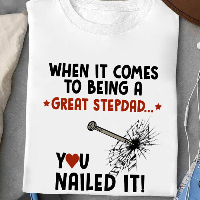 When It Comes To Being A Great Stepdad You Nailed it - Ettee - being a stepdad