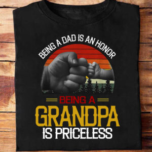 Being a Dad is An Honor Being a Grandpa is Pricreless - Ettee - Dad