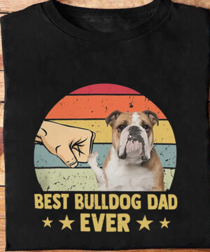 Best Bulldog Dad Ever - Ettee - best bulldog dad ever