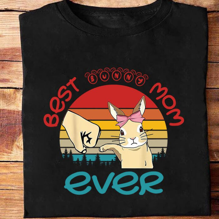 Best Bunny Mom Ever - Ettee - Animal lover