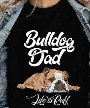 Dulldog Dad Like is Ruff - Ettee - bulldog owner