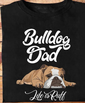 Dulldog Dad Like is Ruff - Ettee - bulldog owner