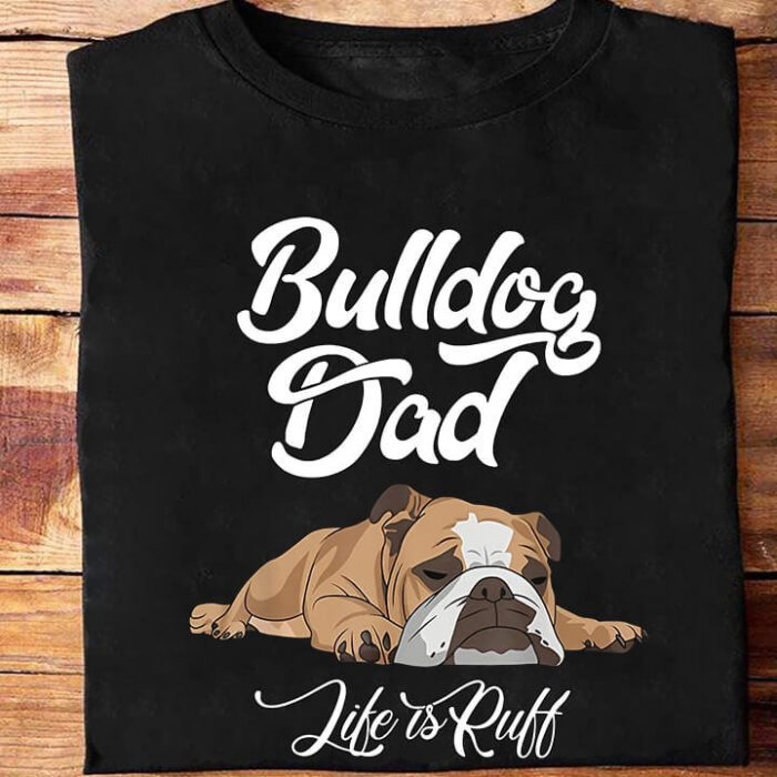 Dulldog Dad Like is Ruff - Ettee - bulldog owner