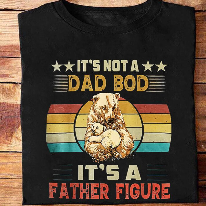 It's Not a Dad Bob It's a Father Figure - Ettee - dad bod