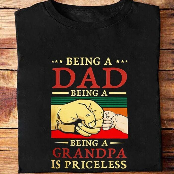 Being A Dad Being A Grandpa Is Priceless - Ettee - Being a Dad