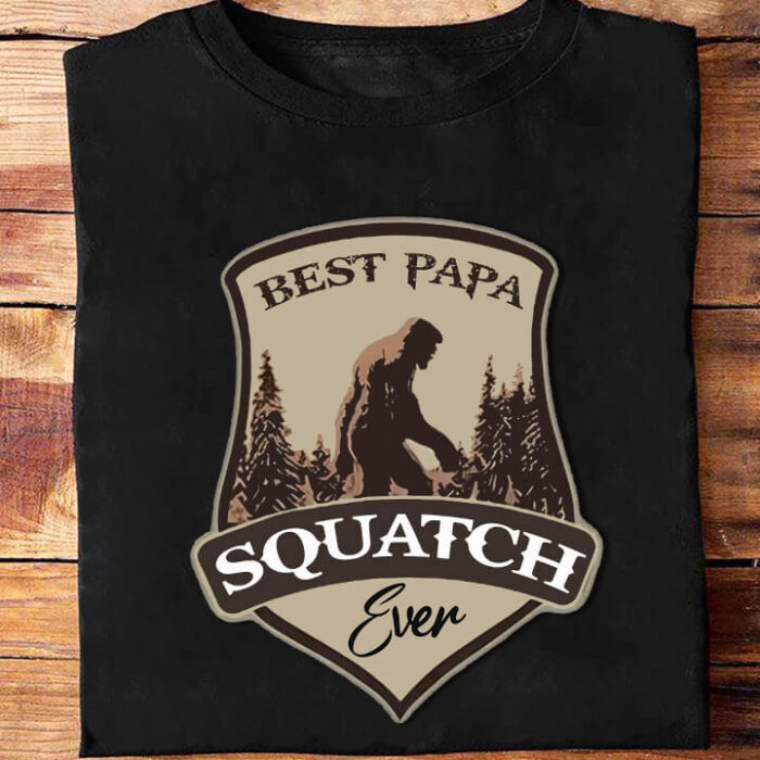 Best Papa Squatch Ever - Ettee - best