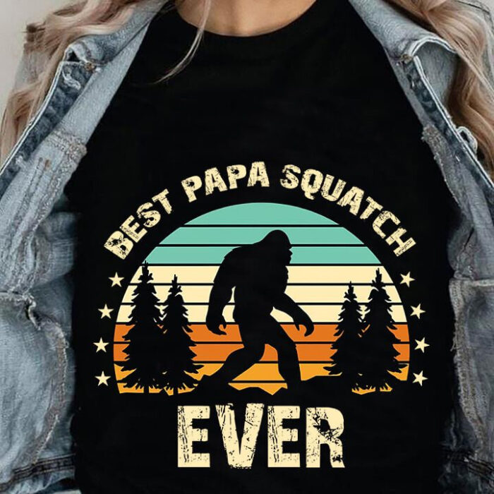 Best Papa Squatch Ever - Unique Gift for Dad or Father's Day - Ettee - Best Papa Squatch Ever