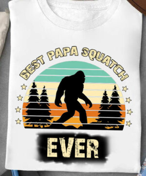 Best Papa Squatch Ever - Unique Gift for Dad or Yourself - Ettee - Best Papa Squatch Ever