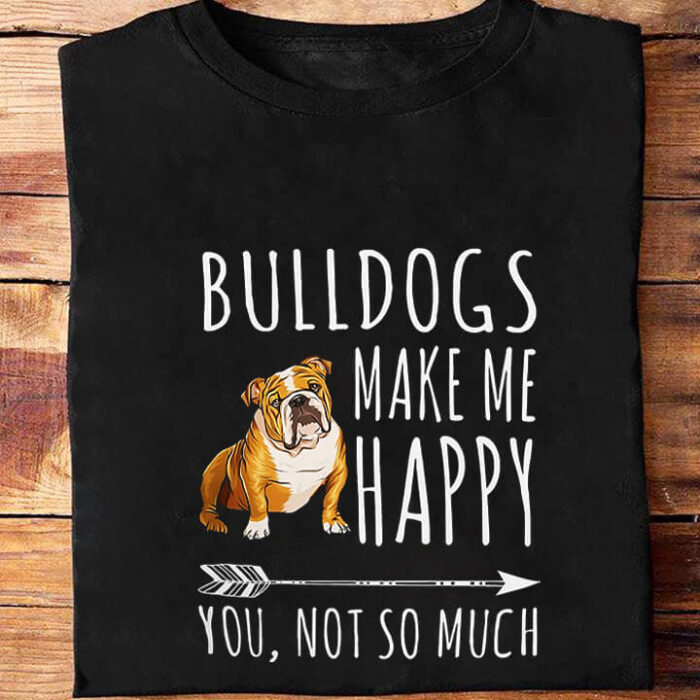 Bulldog Make Me Happy - Ettee - Bulldog