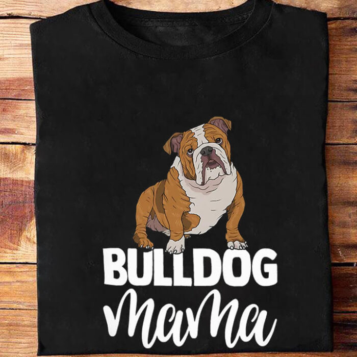 Bulldog Mama - Ettee - bulldog lover