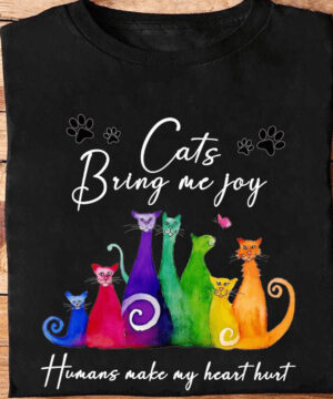 Cats Bring Me Joy Humans Make My Heart Hurt - Ettee - Heart Hurt