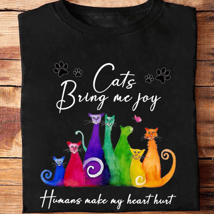 Cats Bring Me Joy Humans Make My Heart Hurt - Ettee - Heart Hurt