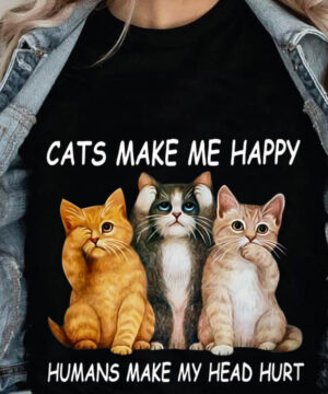 Cats Make Me Happy Humans Make My Head Hurt - Ettee - cats