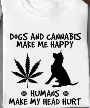 Dog And Canabis Make Me Happy - Ettee - cannabis