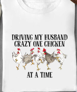 Driving My Husband Crazy One Chicken At A Time - Ettee - Chicken